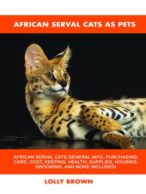 cover image of African Serval Cats as Pets